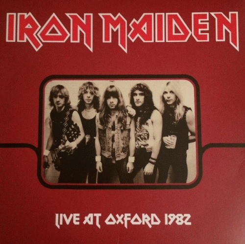 Iron Maiden (UK-1) : Live at Oxford 1982